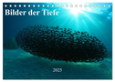 Bilder der Tiefe 2025 (Tischkalender 2025 DIN A5 quer), CALVENDO Monatskalender