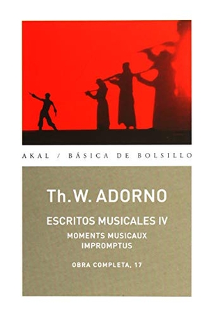 Adorno, Theodor W.. Escritos musicales, IV : moments musicaux, impromptus. Ediciones Akal, 2008.