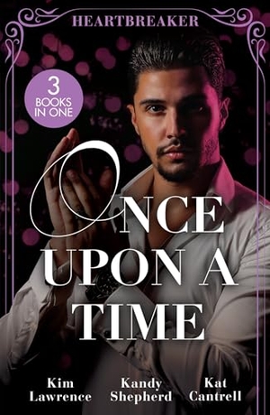 Lawrence, Kim / Shepherd, Kandy et al. Once Upon A Time - Heartbreaker: The Heartbreaker Prince (Royal & Ruthless) / Crown Prince's Chosen Bride / The Things She Says. HarperCollins, 2024.