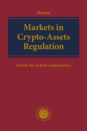 Maume, Philipp (Hrsg.). Markets in Crypto-Assets Regulation (MiCAR) - Article-by-Article Commentary. C.H. Beck, 2026.