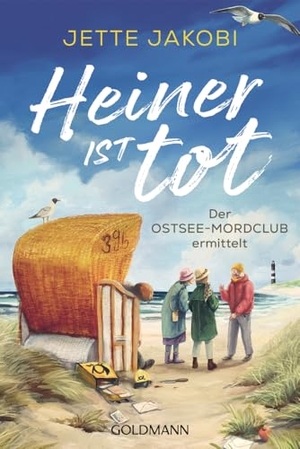Jakobi, Jette. Heiner ist tot - Der Ostseemordclub ermittelt. Goldmann TB, 2024.