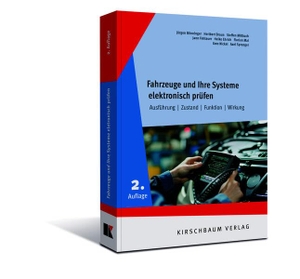 Braun, Heribert / Bönninger, Jürgen et al. Fahrzeuge und ihre Systeme elektronisch prüfen - Ausführung | Zustand | Funktion | Wirkung. Kirschbaum Verlag, 2025.