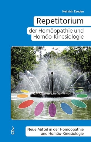 Zeeden, Heinrich. Repetitorium der Homöopathie und Homöo-Kinesiologie - Neue Mittel in der Homöopathie und Homöo-Kinesiologie. Ctv Verlag, 2024.