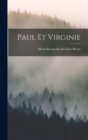 Bernardin De Saint-Pierre, Henri. Paul et Virginie. Creative Media Partners, LLC, 2022.