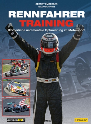 Emberger, Gernot / Alexander Prinz. Rennfahrer Training - Körperliche und mentale Optimierung im Motorsport. Heel Verlag GmbH, 2013.