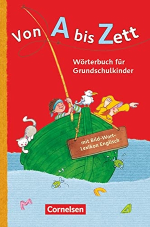 Sennlaub, Gerhard. Von A bis Zett. Wörterbuch mit Bild-Wort-Lexikon Englisch 2012. Cornelsen Verlag GmbH, 2012.