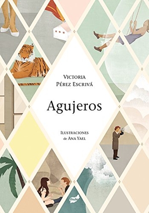 Pérez Escrivá, Victoria. Agujeros. Thule Ediciones SL, 2016.