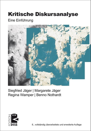 Jäger, Siegfried / Jäger, Margarete et al. Kritische Diskursanalyse - Eine Einführung. Unrast Verlag, 2024.