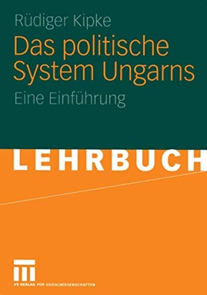 Kipke, Rüdiger. Das politische System Ungarns - Eine Einführung. VS Verlag für Sozialwissenschaften, 2005.