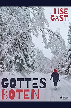 Gast, Lise. Gottes Boten. SAGA Books ¿ Egmont, 2019.