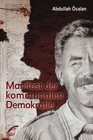 Öcalan, Abdullah. Manifest der kommunalen Demokratie. Unrast Verlag, 2026.