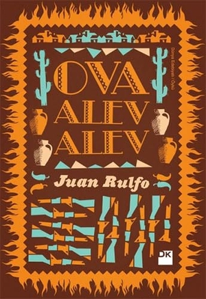 Rulfo, Juan. Ova Alev Alev. Dogan Kitap, 2013.
