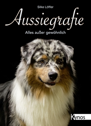 Löffler, Silke. Aussiegrafie - Alles außer gewöhnlich. Kynos Verlag, 2018.