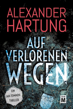 Hartung, Alexander. Auf verlorenen Wegen. Edition M, 2021.