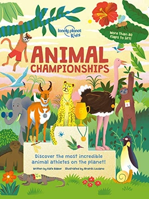 Baker, Kate. Lonely Planet Kids Animal Championships. Lonely Planet, 2020.