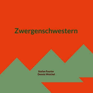Fourier, Stefan. Zwergenschwestern. Books on Demand, 2022.