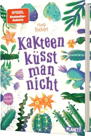 Teichert, Mina. Kaktus-Serie 2: Kakteen küsst man nicht - Witziger Roman für Mädchen. Planet!, 2024.