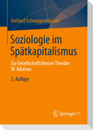 Soziologie im Spätkapitalismus