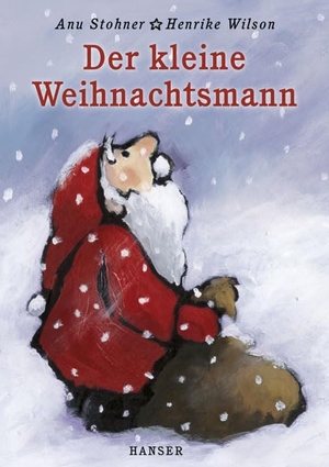 Stohner, Anu / Henrike Wilson. Der kleine Weihnachtsmann (Miniausgabe). Carl Hanser Verlag, 2007.