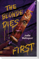 The Blonde Dies First