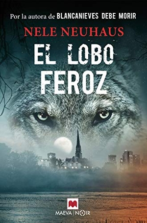 Neuhaus, Nele. El Lobo Feroz. Maeva, 2018.