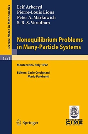 Cercignani, Carlo / Mario Pulvirenti (Hrsg.). Nonequilibrium Problems in Many-Particle Systems - Lectures given at the 3rd Session of the Centro Internazionale Matematico Estivo (C.I.M.E.) held in Monecatini, Italy, June 15-27, 1992. Springer Berlin Heidelberg, 1993.