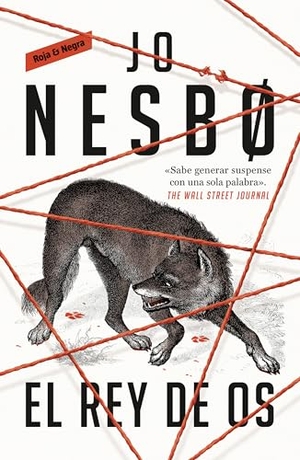 Nesbo, Jo. El Rey de OS / Blood Ties. Prh Grupo Editorial, 2025.
