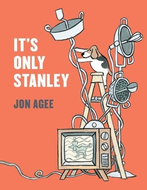 Agee, Jon. It's Only Stanley. Scallywag Press, 2022.