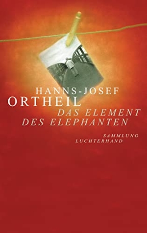 Ortheil, Hanns-Josef. Das Element des Elephanten - Wie mein Schreiben begann. Luchterhand Literaturvlg., 2001.