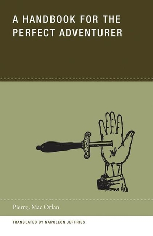 Mac Orlan, Pierre. A Handbook for the Perfect Adventurer. Distributed Art Publishers, Inc., 2013.