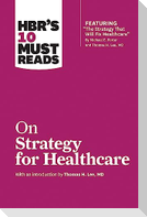 HBR's 10 Must Reads on Strategy for Healthcare