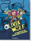 Olivia Wolf. La Noche de Los Monstruos Gigantes