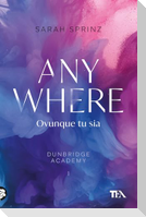 Anywhere. Ovunque tu sia. Dunbridge Academy