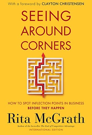 McGrath, Rita. Seeing Around Corners - international edit. Harper Collins Publ. USA, 2019.