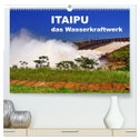 Itaipu - das Wasserkraftwerk (hochwertiger Premium Wandkalender 2025 DIN A2 quer), Kunstdruck in Hochglanz