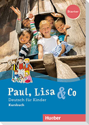 Paul, Lisa & Co Starter. Deutsch für Kinder. Kursbuch