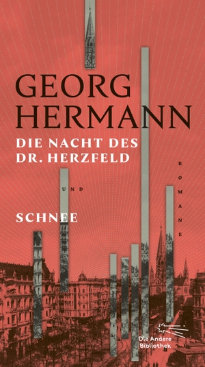 Hermann, Georg. Die Nacht des Dr. Herzfeld & Schnee - Romane. AB Die Andere Bibliothek, 2021.