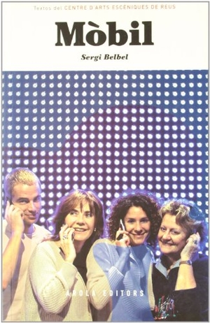 Belbel, Sergi. Mòbil. Arola Editors S.L., 2006.
