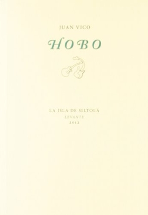 Vico, Juan. Hobo. Ediciones de la Isla de Siltolá, S.L., 2012.