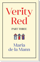 Verity Red (part three)