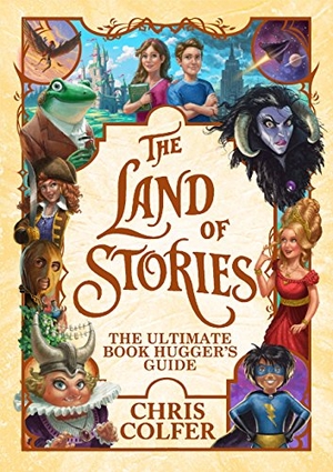 Colfer, Chris. The Land of Stories: The Ultimate Book Hugger's Guide. Little, Brown Books for Young Readers, 2020.