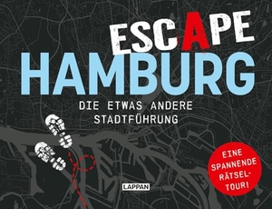 Nett, Olaf. ESCAPE Hamburg - Die etwas andere Stadtführung | Spannende Rätseltour und Live-Escape-Game durch Hamburg ohne Termine und Zeitdruck. Lappan Verlag, 2026.