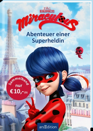 Miraculous - Abenteuer einer Superheldin (Miraculous). Ars Edition GmbH, 2024.