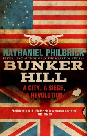 Philbrick, Nathaniel. Bunker Hill. Bantam, 2014.