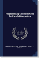 Programming Considerations for Parallel Computers