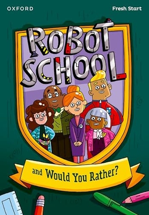 Bradbury, Adrian / Lou Kuenzler. Read Write Inc. Fresh Start Readers: Book 8: Robot School & Would You Rather?. Oxford University Press, 2025.