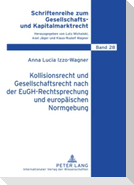 Kollisionsrecht und Gesellschaftsrecht nach der EuGH-Rechtsprechung und europäischen Normgebung