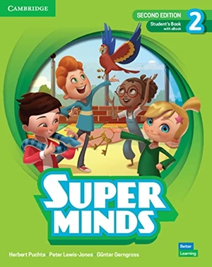 Puchta, Herbert / Lewis-Jones, Peter et al. Super Minds Level 2 Student's Book with eBook British English. Cambridge University Press, 2022.