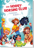 Der Hobby-Horsing-Club. Freundschaft im Galopp (Band 1)