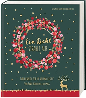 Austen, Georg / Julian Heese et al (Hrsg.). Ein Licht strahlt auf - Familienbuch für die Weihnachtszeit - Von Sankt Martin bis Lichtmess. Butzon & Bercker, 2022.